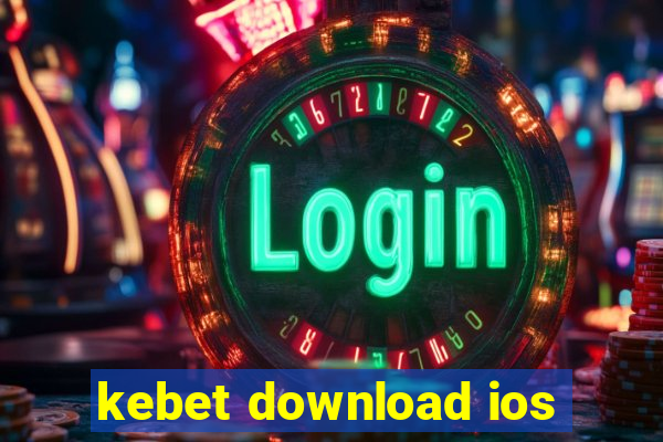 kebet download ios